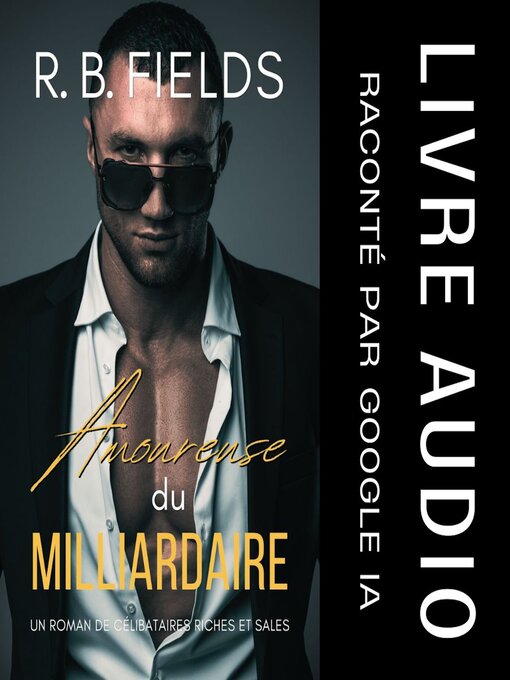 Title details for Amoureuse du Milliardaire by R. B. Fields - Available